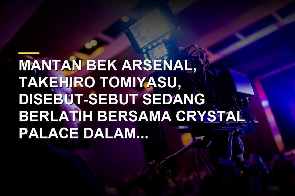 Takehiro Tomiyasu berlatih bersama Crystal Palace di Italia untuk persiapan musim baru