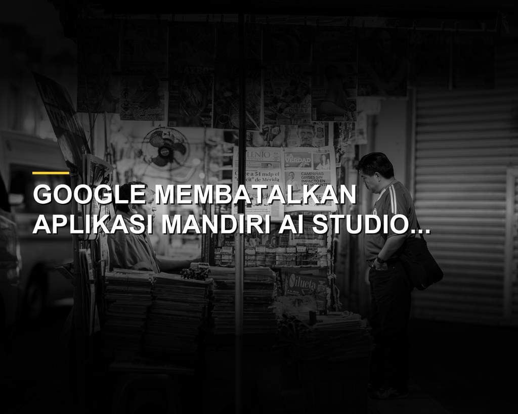Tampilan antarmuka Gemini dan pembatalan aplikasi AI Studio Google