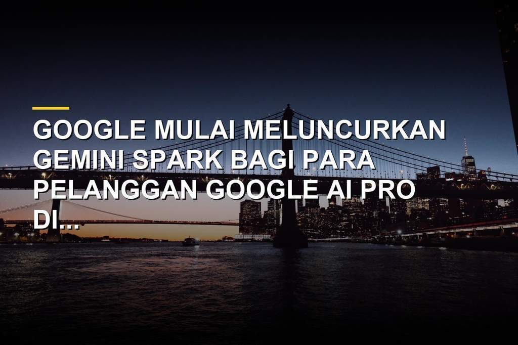 Tampilan antarmuka Gemini Spark yang meluncur untuk pengguna Google AI Pro di Amerika Serikat
