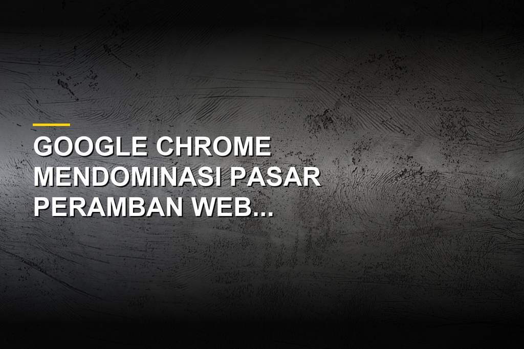 Tampilan antarmuka Google Chrome di perangkat komputer dan seluler
