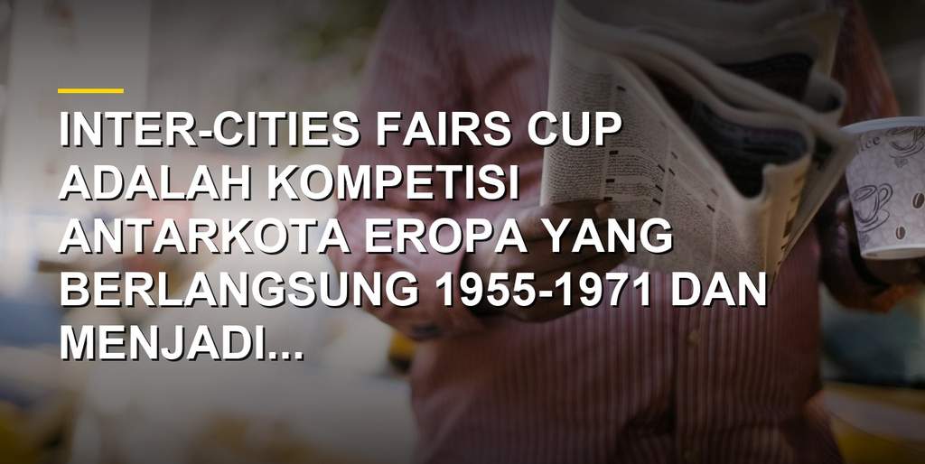 Trofi Inter-Cities Fairs Cup dan momen final antara Barcelona melawan Leeds United