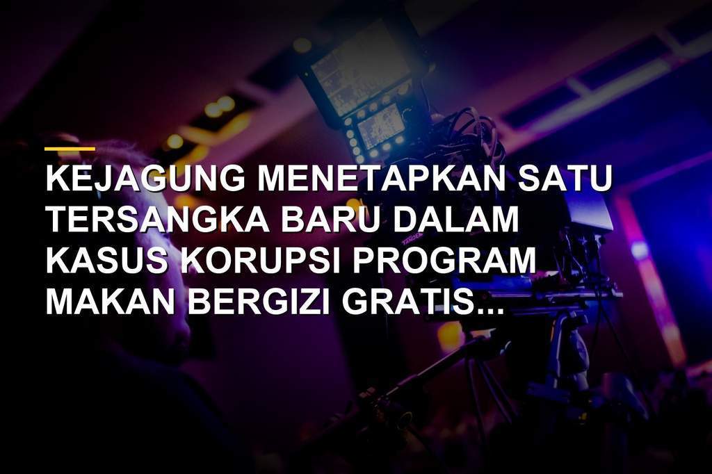 Ilustrasi penanganan kasus korupsi program Makan Bergizi Gratis oleh Kejaksaan Agung