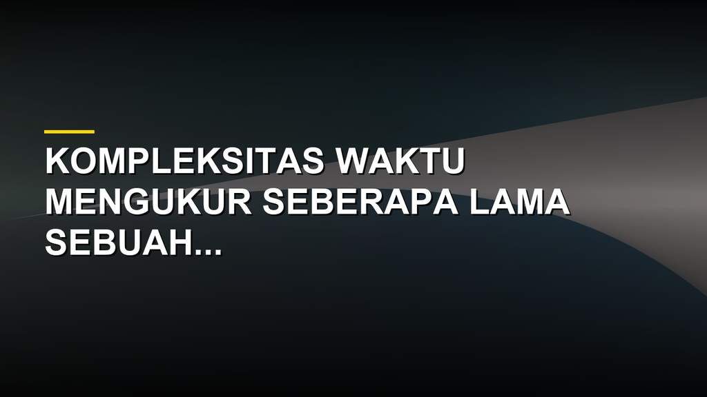 Visualisasi grafik kompleksitas waktu algoritma dalam ilmu komputer