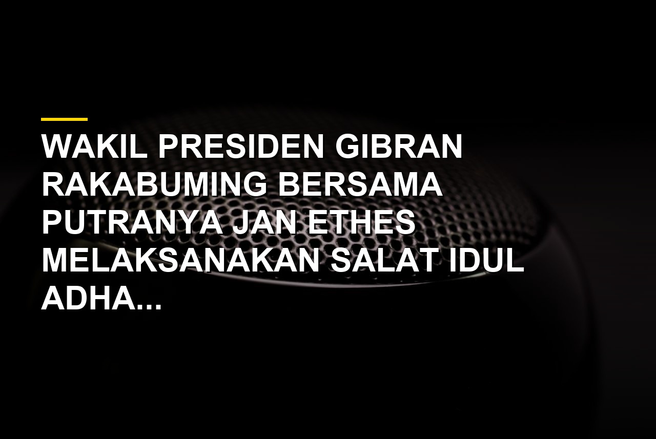 Wakil Presiden Gibran Rakabuming dan Jan Ethes salat Idul Adha di Masjid Istiqlal
