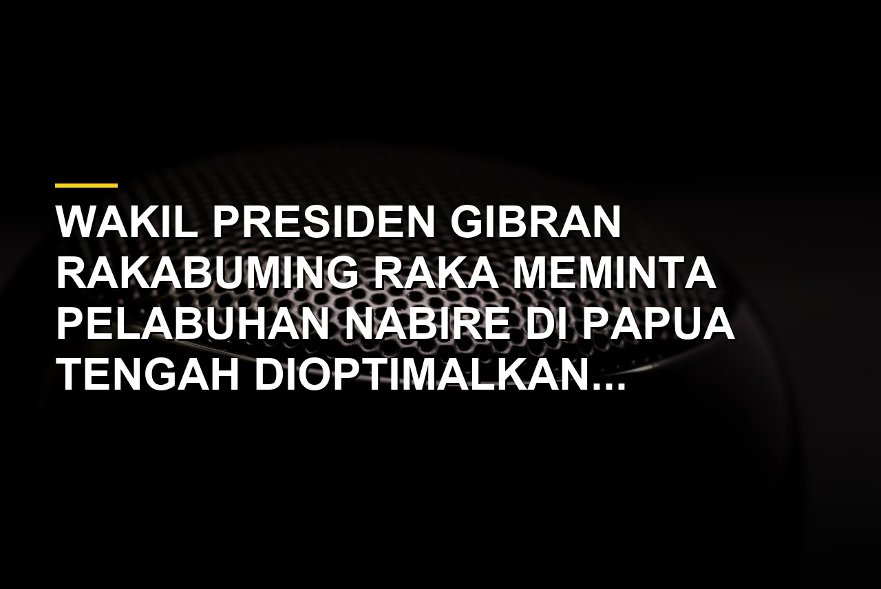Wakil Presiden Gibran Rakabuming Raka meninjau Pelabuhan Nabire di Papua Tengah