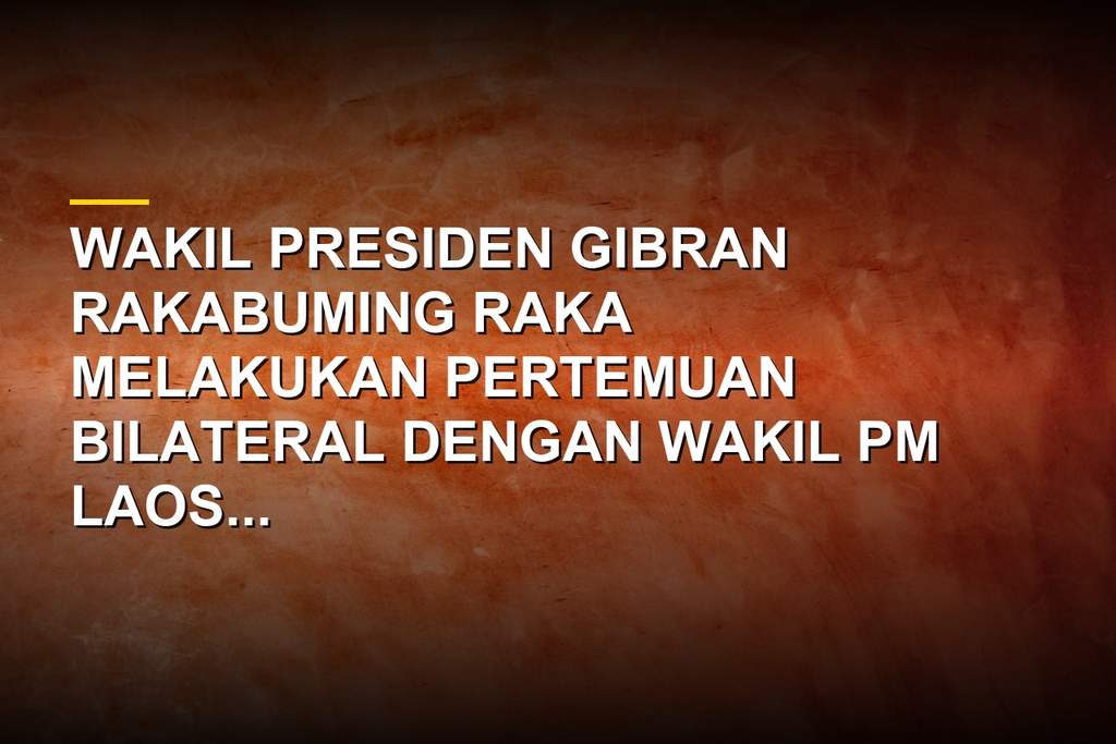 Wapres Gibran Rakabuming Raka bertemu Wakil PM Laos Thongsavan Phomvihane di Istana Wapres Jakarta